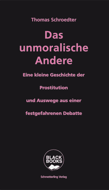 Das unmoralische Andere - Thomas Schroedter