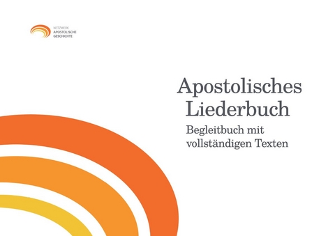 Apostolisches Liederbuch - Begleitbuch mit vollständigen Texten - 