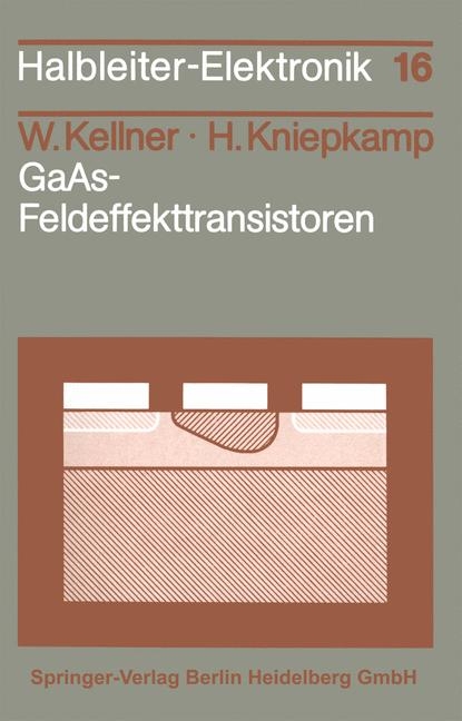 GaAs-Feldeffekttransistoren - W. Kellner, H. Kniepkamp