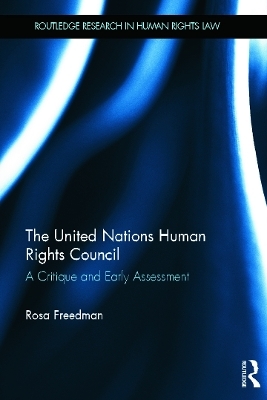 The United Nations Human Rights Council - Rosa Freedman