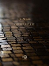 Amabili riflessi - Luca Calegaro