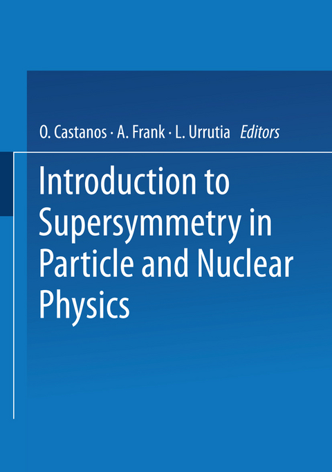 Introduction to Supersymmetry in Particle and Nuclear Physics - 