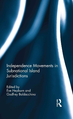 Independence Movements in Subnational Island Jurisdictions - 