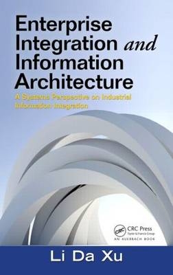 Enterprise Integration and Information Architecture - Li Da Xu