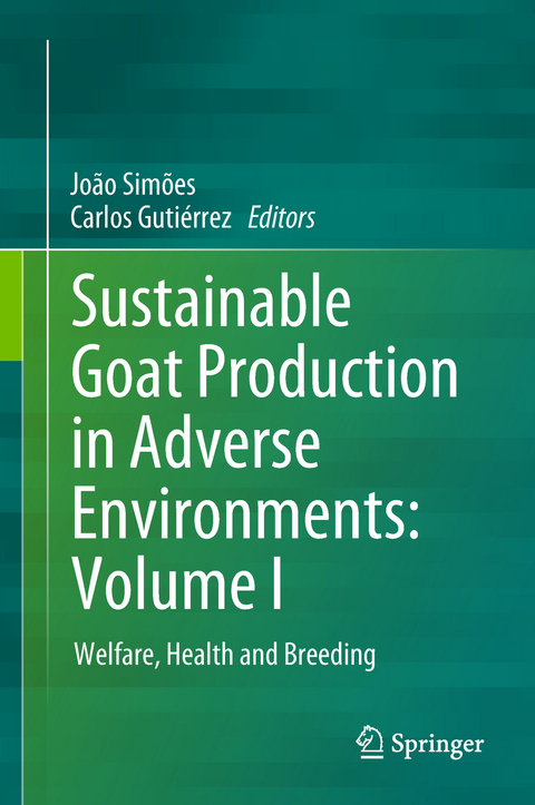 Sustainable Goat Production in Adverse Environments: Volume I - 