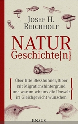 Naturgeschichte(n) -  Josef H. Reichholf,  Michael Miersch