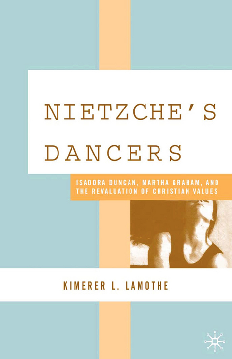 Nietzsche's Dancers - K. LaMothe