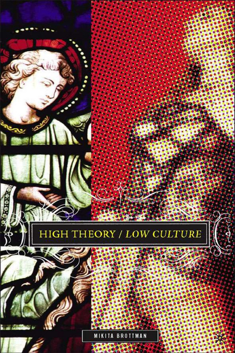 High Theory/Low Culture - M. Brottman