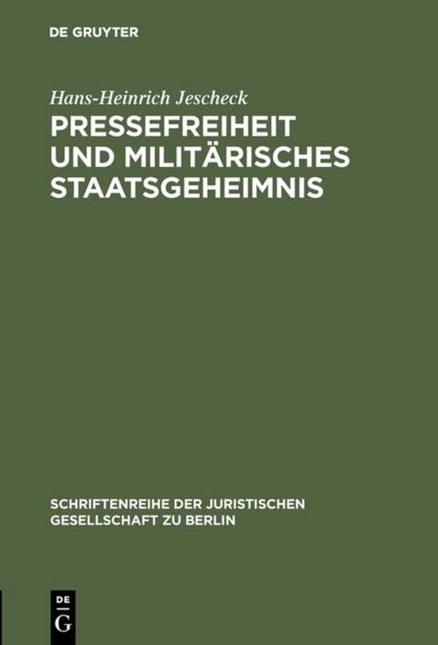 Pressefreiheit und militärisches Staatsgeheimnis - Hans-Heinrich Jescheck