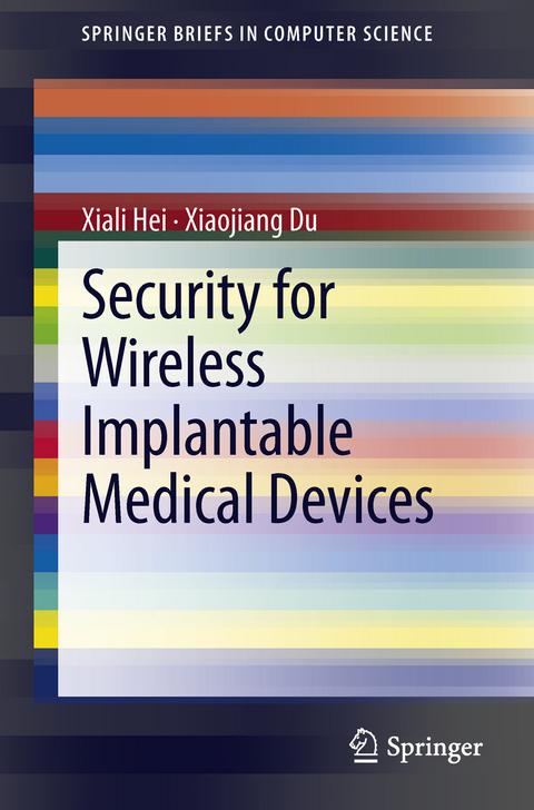 Security for Wireless Implantable Medical Devices - Xiali Hei, Xiaojiang Du