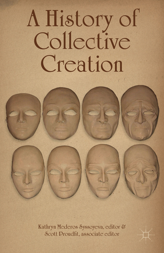 A History of Collective Creation - Kathryn Mederos Syssoyeva; S. Proudfit