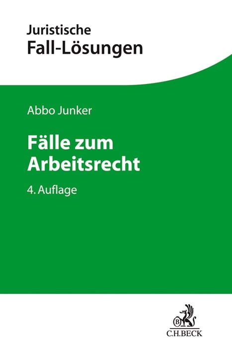 Fälle zum Arbeitsrecht - Abbo Junker