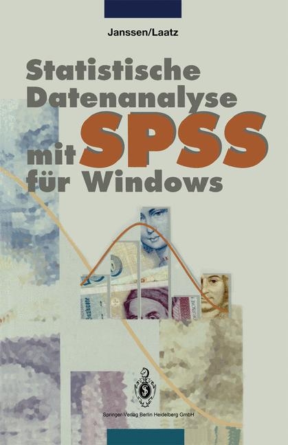 Statistische Datenanalyse mit SPSS für Windows - Jürgen Janssen, Wilfried Laatz