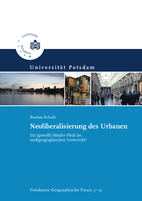 Neoliberalisierung des Urbanen - Bastian Schulz