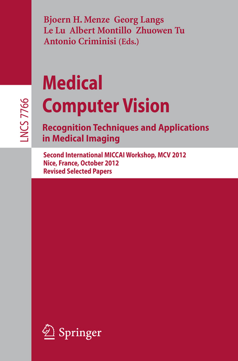 Medical Computer Vision: Recognition Techniques and Applications in Medical Imaging - 