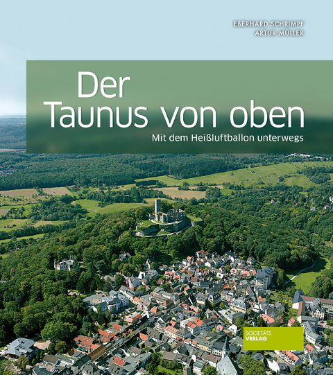 Der Taunus von oben - Eberhard Schrimpf, Artur Müller