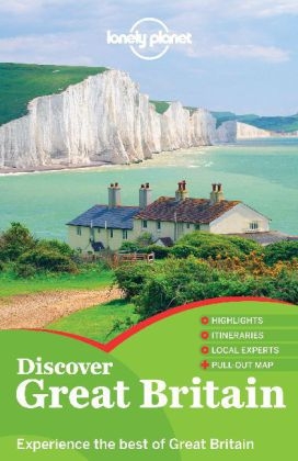 Lonely Planet Discover Great Britain -  Lonely Planet, Oliver Berry, Fionn Davenport, Belinda Dixon, Peter Dragicevich