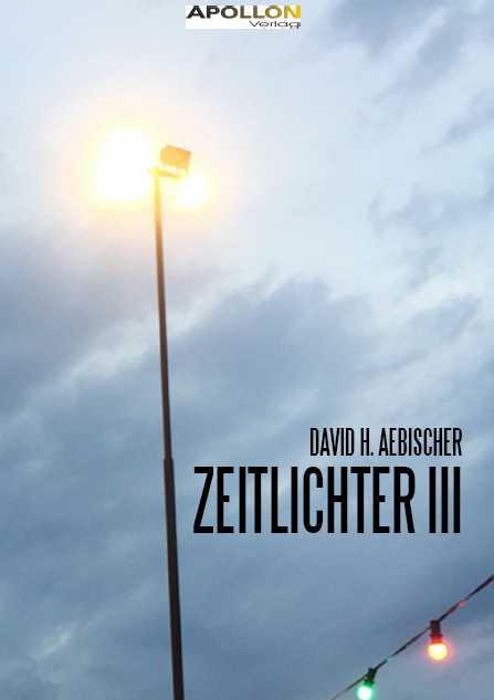 Zeitlichter III - David H. Aebischer