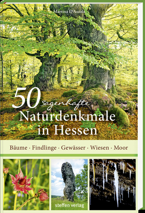 50 sagenhafte Naturdenkmale in Hessen - Martina D'Ascola