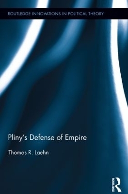 Pliny's Defense of Empire - Thomas R. Laehn