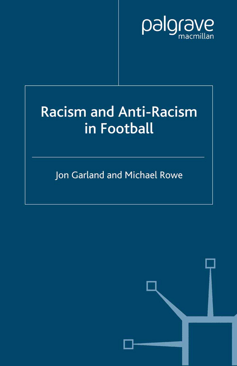 Racism and Anti-Racism in Football - Jon Garland, Michael Rowe