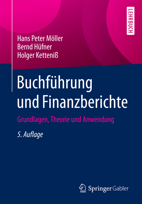 Buchführung und Finanzberichte - Hans Peter Möller, Bernd Hüfner, Holger Ketteniß