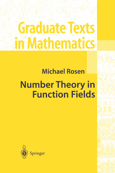 Number Theory in Function Fields - Michael Rosen