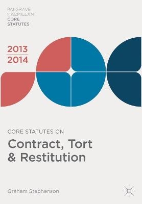 Core Statutes on Contract, Tort and Restitution - Graham Stephenson