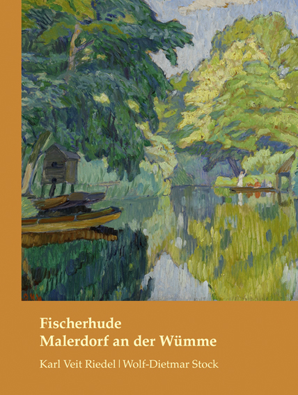 Fischerhude - Karl V Riedel, Wolf D Stock