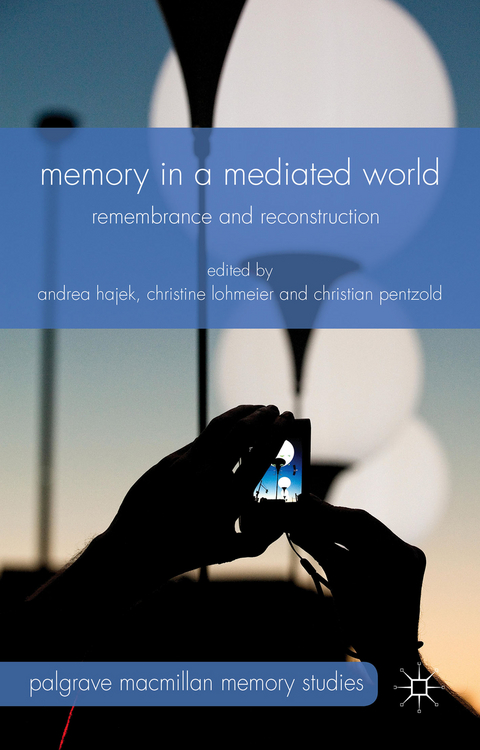 Memory in a Mediated World - 