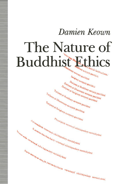 The Nature of Buddhist Ethics - Damien Keown