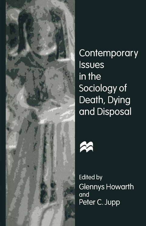 Contemporary Issues in the Sociology of Death, Dying and Disposal - Peter C. Jupp