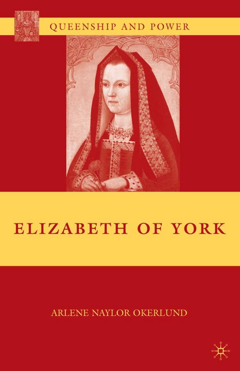 Elizabeth of York - A. Okerlund