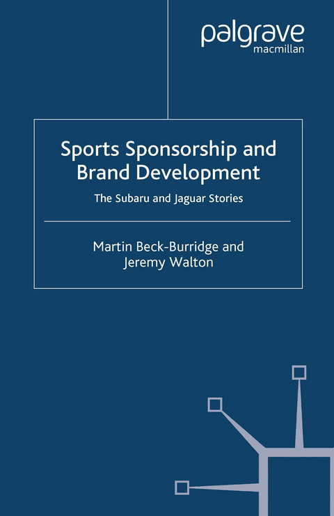 Sports Sponsorship and Brand Development - M. Beck-Burridge, J. Walton