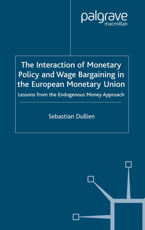 The Interaction of Monetary Policy and Wage Bargaining in the European Monetary Union - S. Dullien