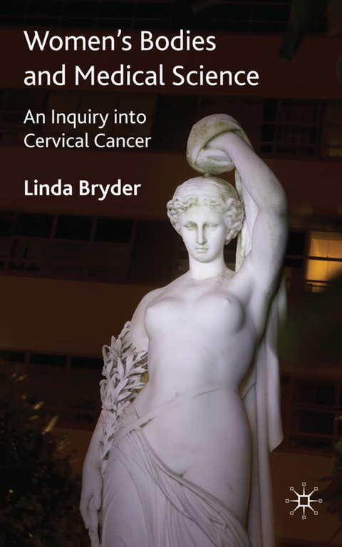 Women's Bodies and Medical Science - L. Bryder