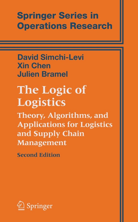 The Logic of Logistics - David Simchi-Levi, Xin Chen, Julien Bramel