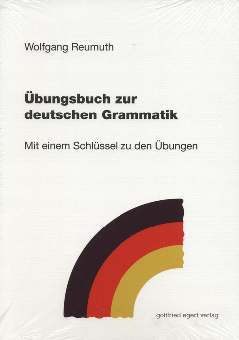 Übungsbuch zur deutschen Grammatik - Wolfgang Reumuth