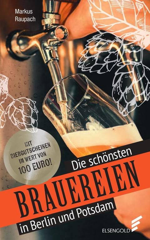 Die schönsten Brauereien in Berlin und Potsdam - Markus Raupach