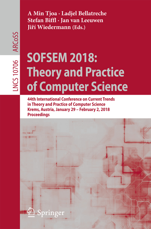 SOFSEM 2018: Theory and Practice of Computer Science - 