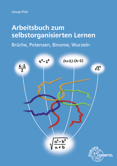 Arbeitsbuch zum selbstorganisierten Lernen - Ursula Pirkl