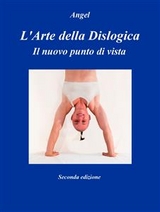 L'arte della dislogica. il nuovo punto di vista -  Angel