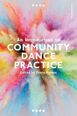 An Introduction to Community Dance Practice - Diane Amans