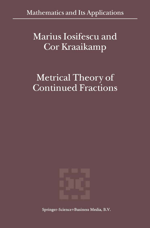 Metrical Theory of Continued Fractions - M. Iosifescu, Cor Kraaikamp