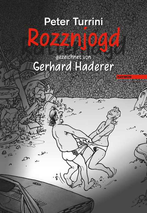 Rozznjogd (Rattenjagd) gezeichnet von Gerhard Haderer - Gerhard Haderer, Peter Turrini