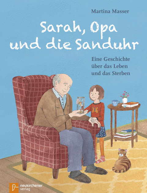 Sarah, Opa und die Sanduhr - Martina Christine Masser