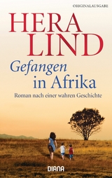 Gefangen in Afrika -  Hera Lind