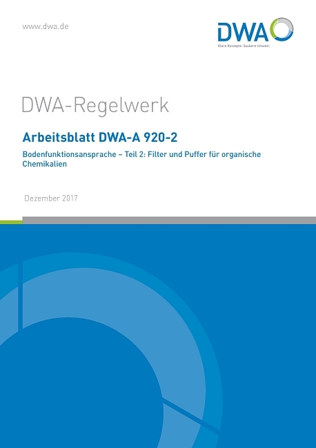 Arbeitsblatt DWA-A 920-2 Bodenfunktionsansprache - Teil 2: Filter und Puffer für organische Chemikalien