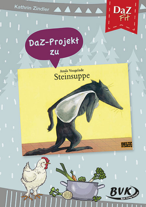 DaZ-Projekt zu Steinsuppe - Kathrin Zindler, Beate Symann