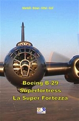 Boeing B-29 Superfortress - La Super Fortezza - Mantelli Brown